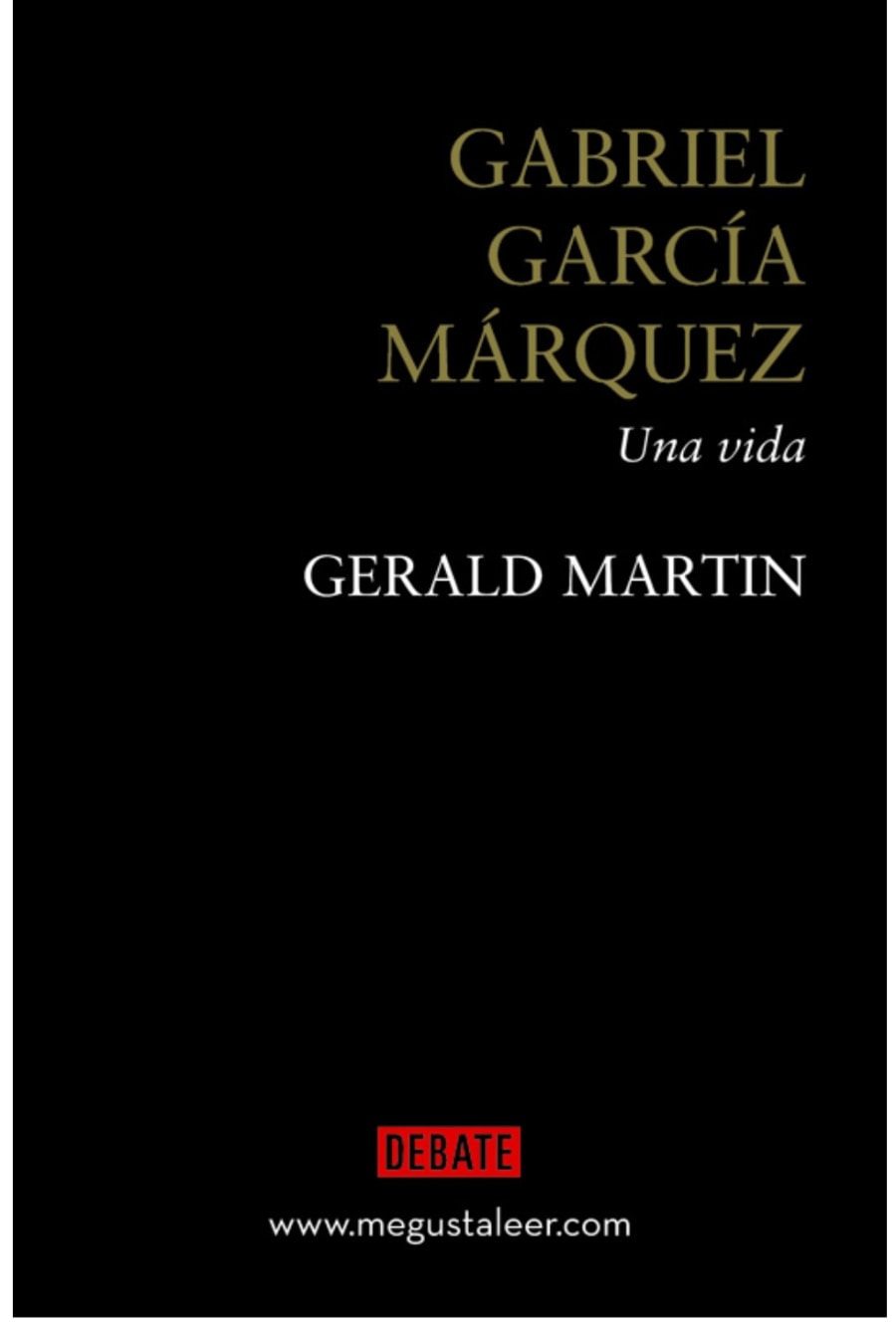 Gabriel García Márquez: Una vida de Gerald Martin 