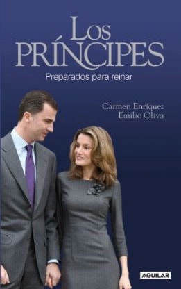 Los Príncipes: Preparados para reinar de Carmen Enríquez y Emilio Oliva.