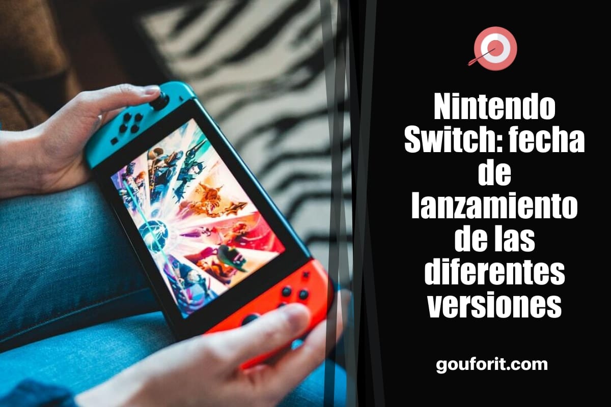 Nintendo Switch: fecha de lanzamiento de las diferentes versiones