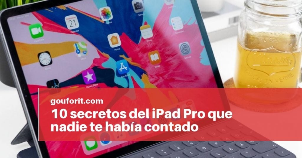 10 secretos del iPad Pro que nadie te había contado