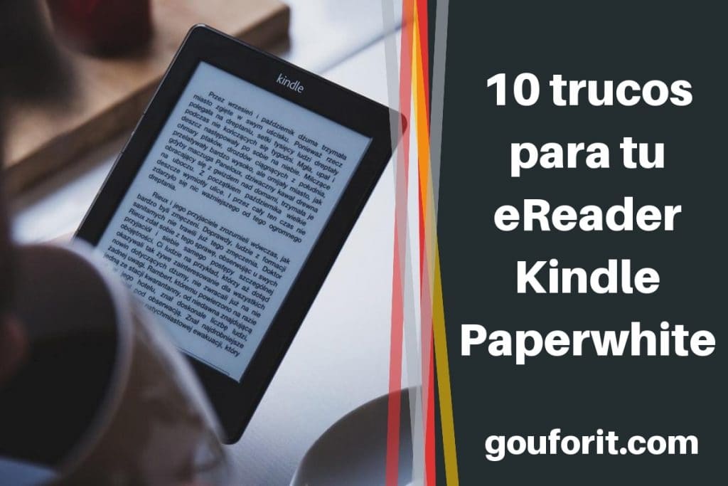10 trucos y consejos para tu eReader Kindle Paperwhite: Diccionarios y mucho más...