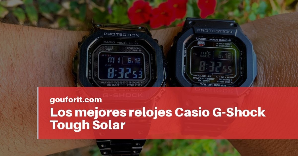 ¿Cuáles son los mejores relojes Casio G-Shock con carga Solar?