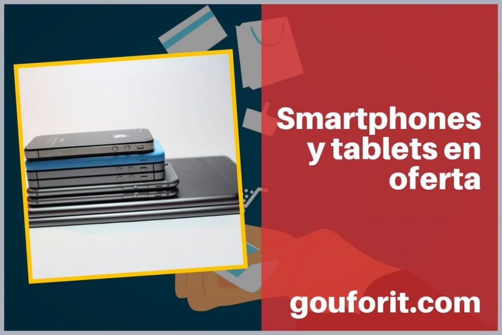 Smartphones y tablets
