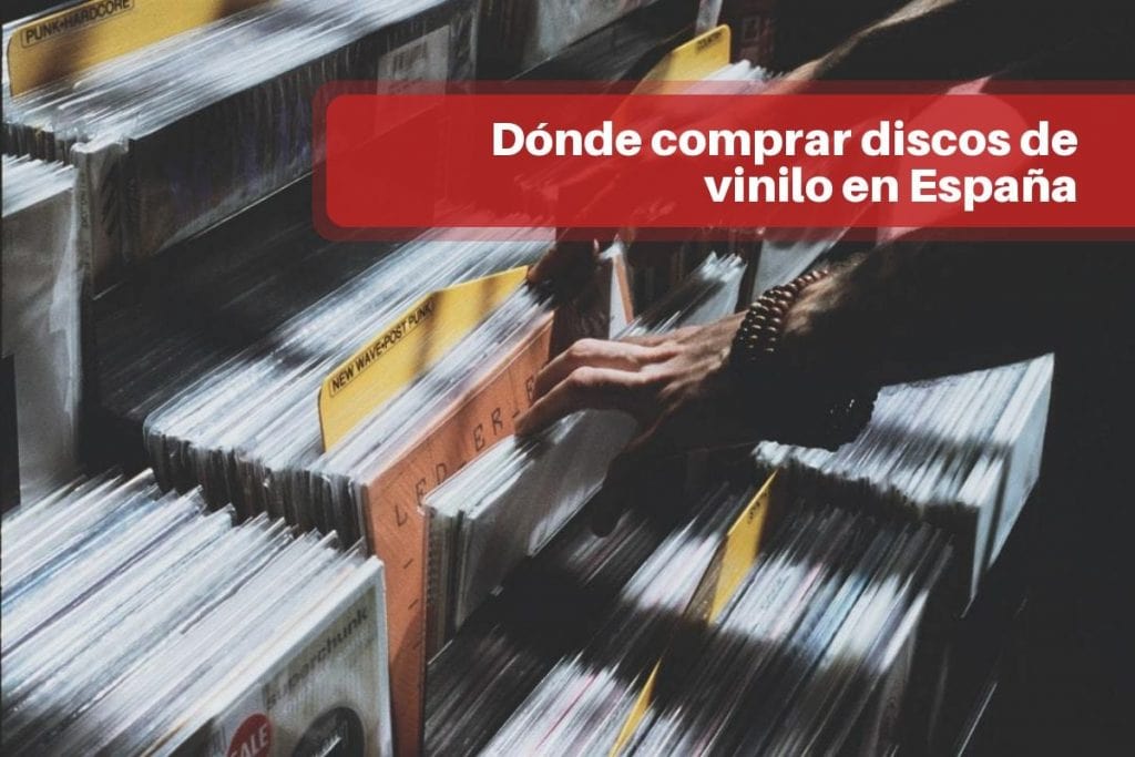 Dónde comprar discos de vinilo en España