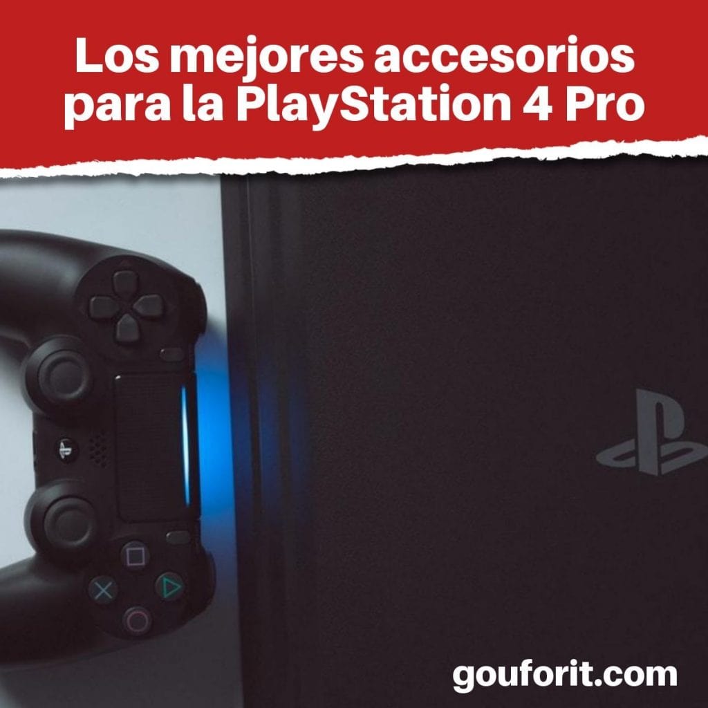Los mejores accesorios para la PlayStation 4 Pro