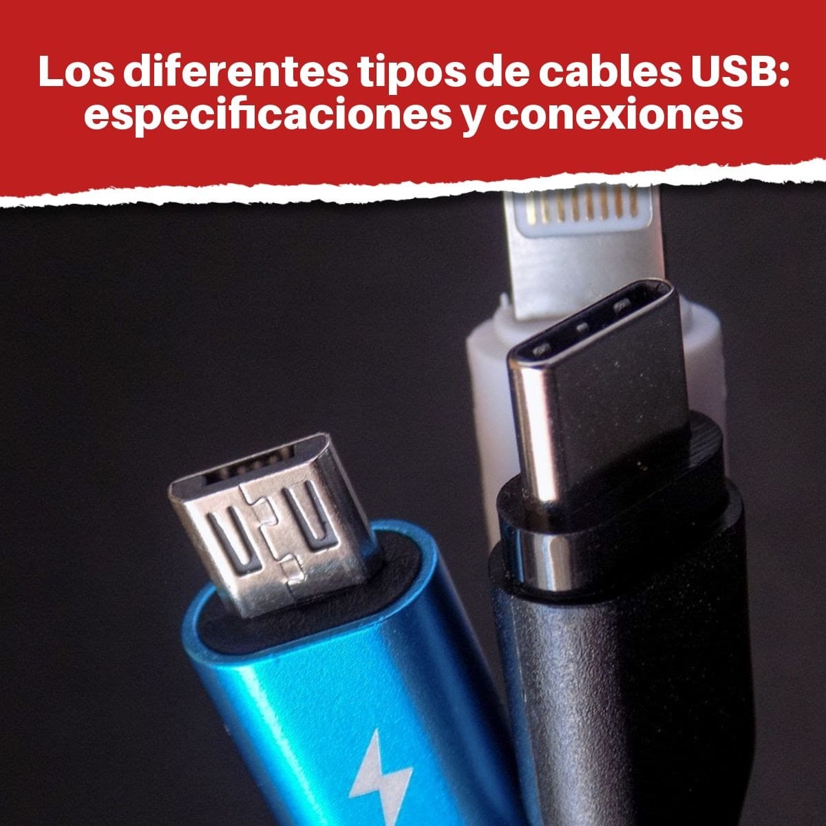 Cables USB: especificaciones conexiones (USB tipo A, tipo C) Tipos