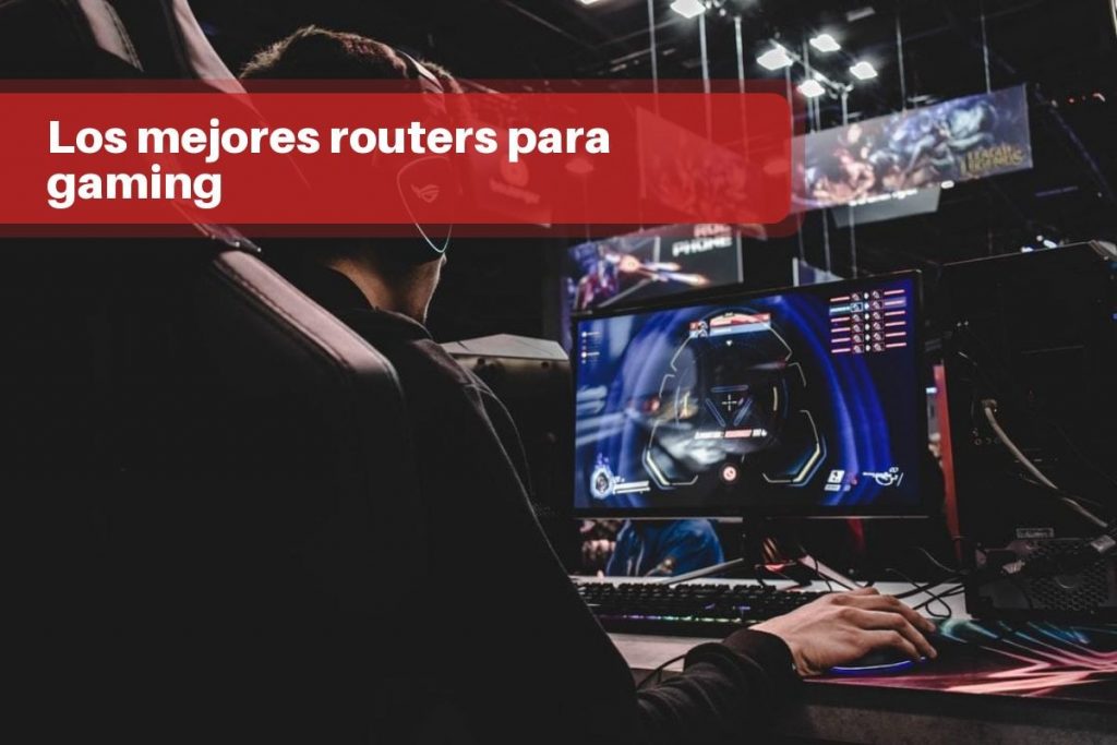 Los mejores routers para gaming