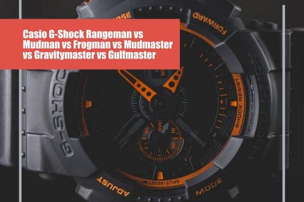 Casio G-Shock Rangeman vs Mudman vs Frogman vs Mudmaster vs Gravitymaster vs Gulfmaster
