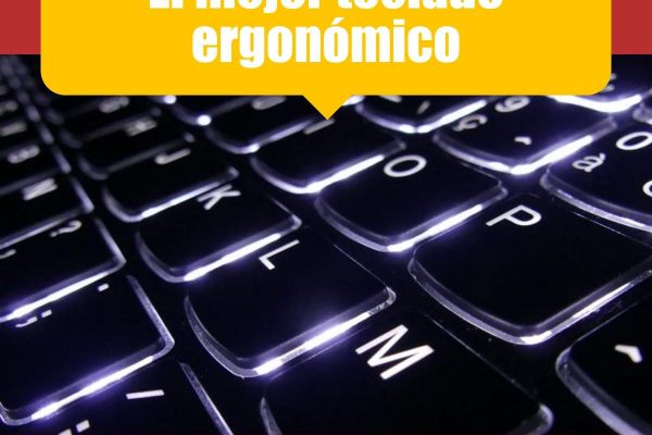 ¿Cuáles son los mejores teclados ergonómicos?