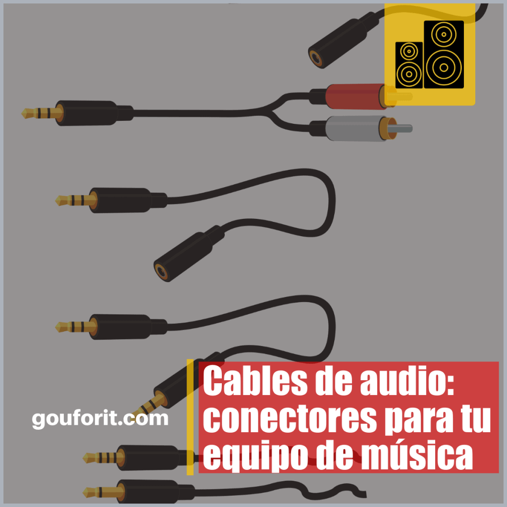 Cables de audio: conectores para tu equipo de música
