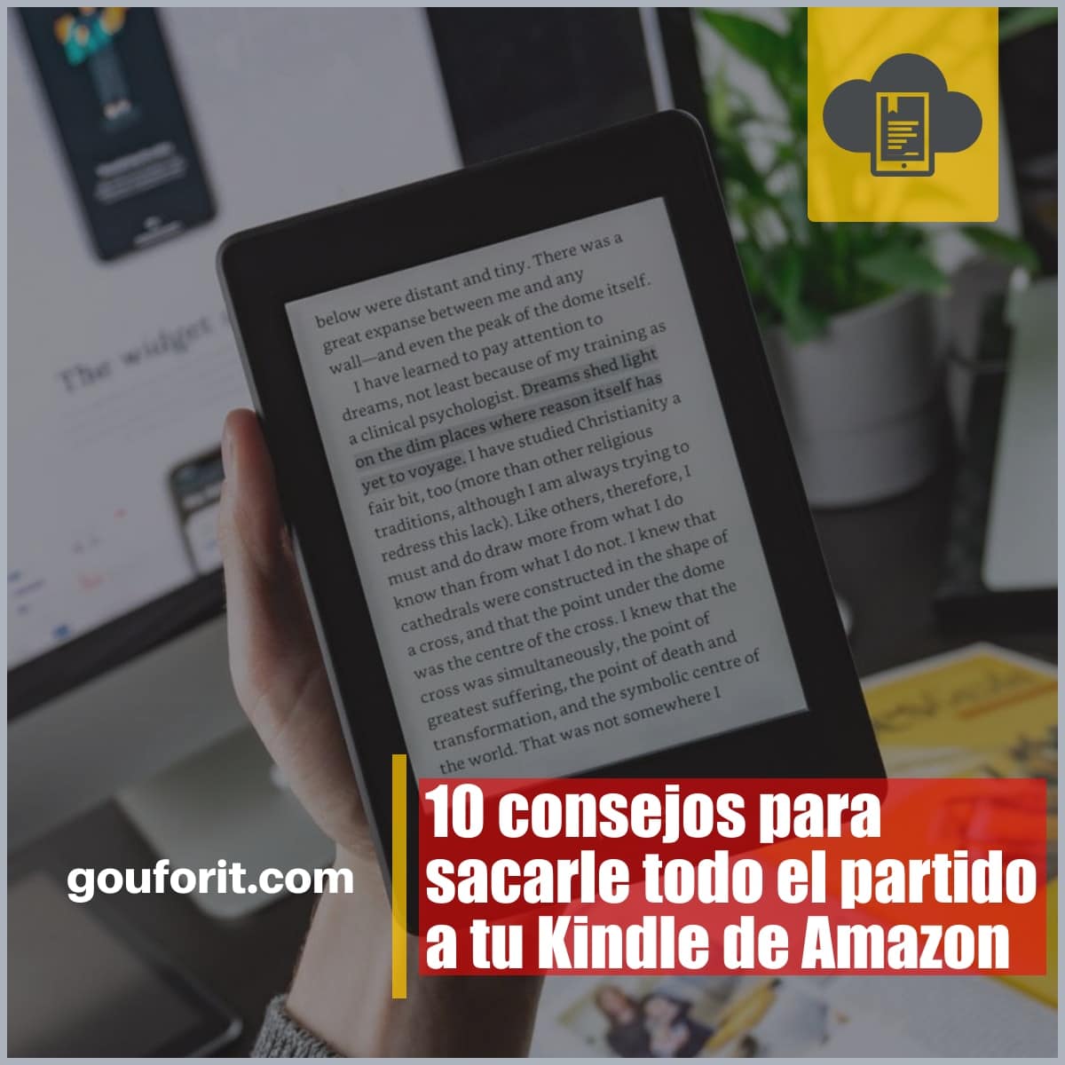 10 consejos para sacarle todo el partido a tu eReader Kindle de Amazon
