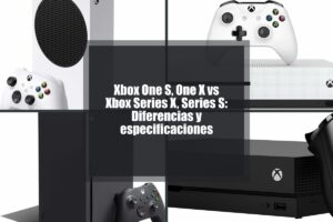Xbox One S, One X vs Xbox Series X, Series S: Diferencias y especificaciones