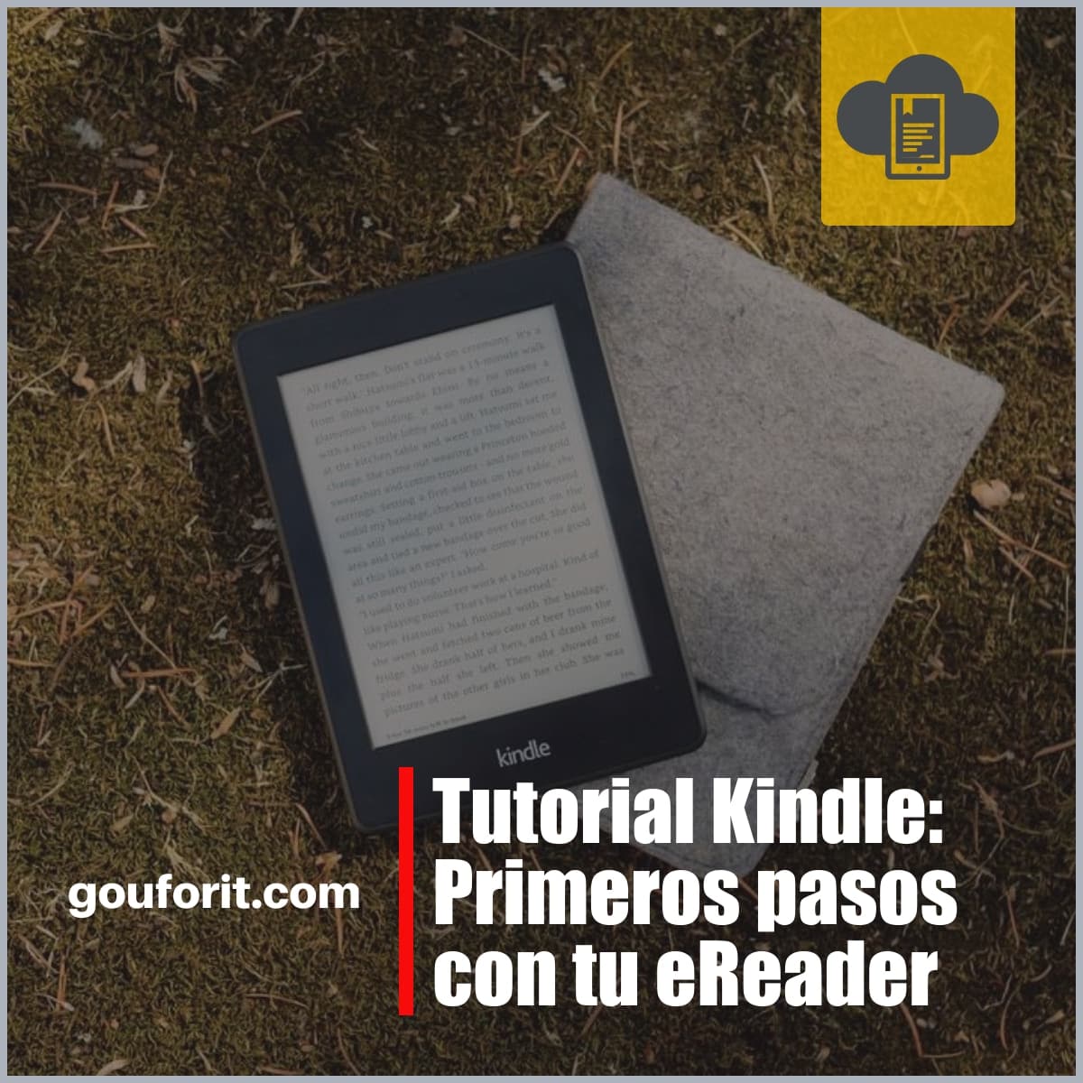 Primeras cosas que tienes que hacer con tu eReader Kindle de Amazon