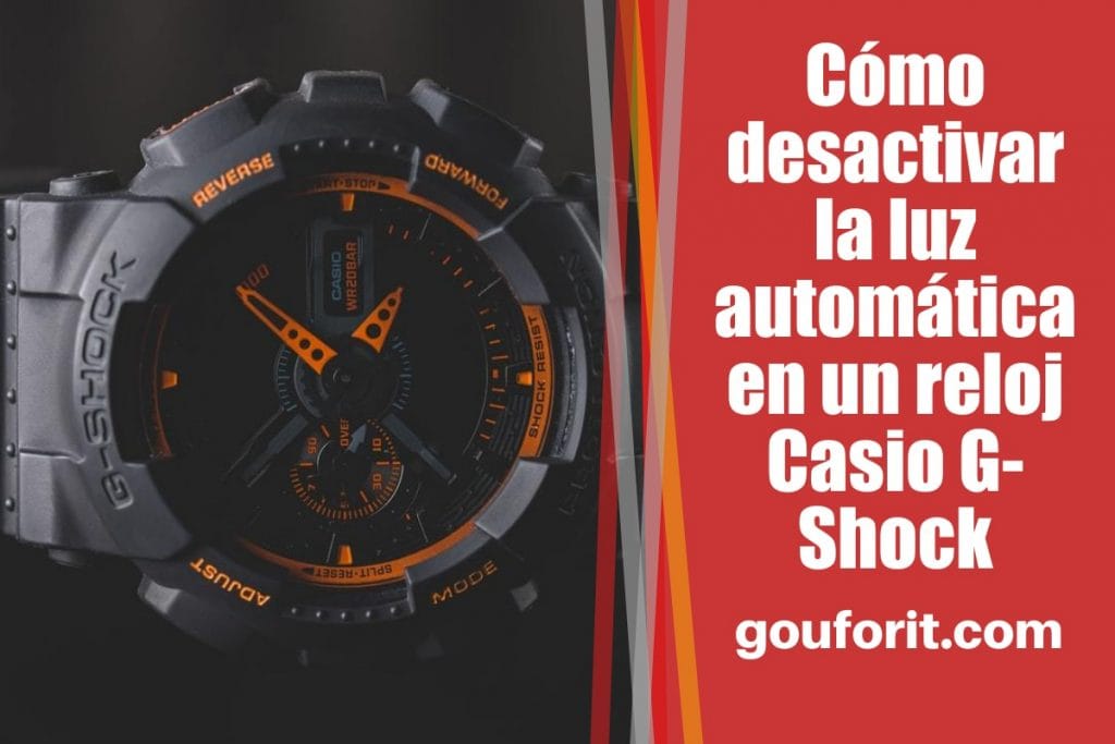 Cómo desactivar la luz automática en un reloj Casio G-Shock
