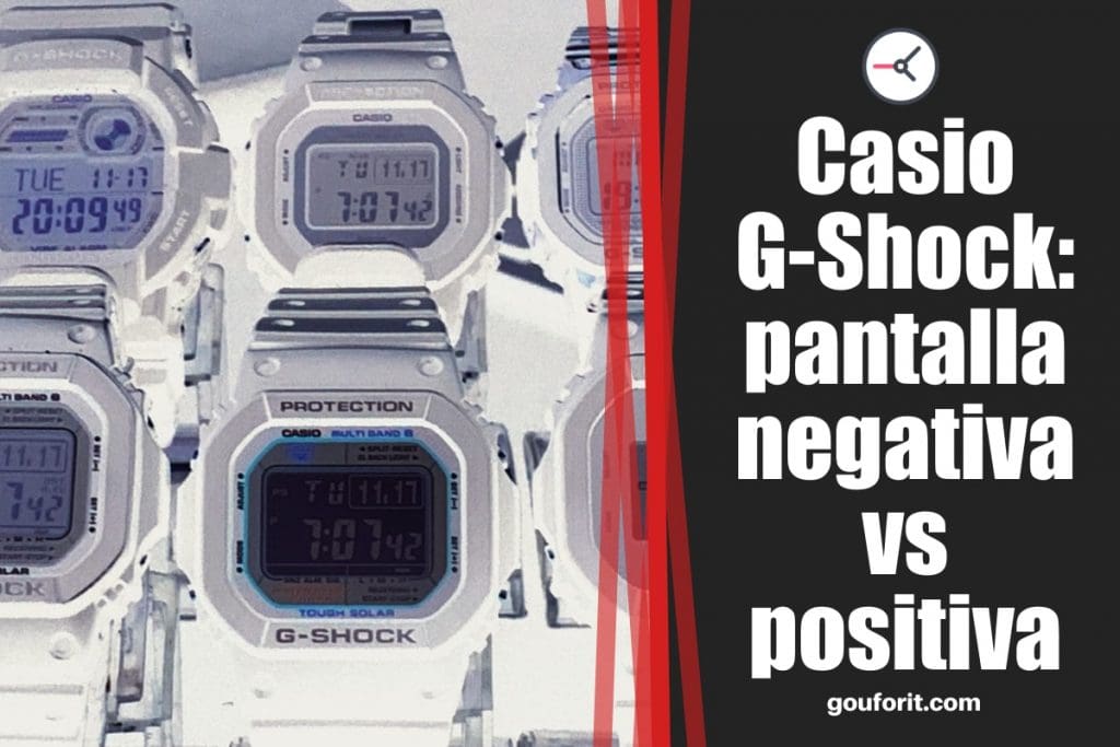 Casio G-Shock con pantalla negativa (invertida) vs positiva