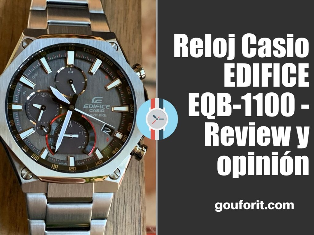 Reloj Casio EDIFICE EQB-1100 - Review y opinión