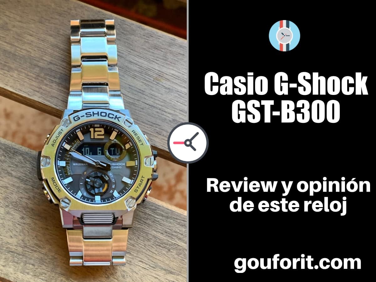 Casio G-Shock GST-B300 - Opinión y review