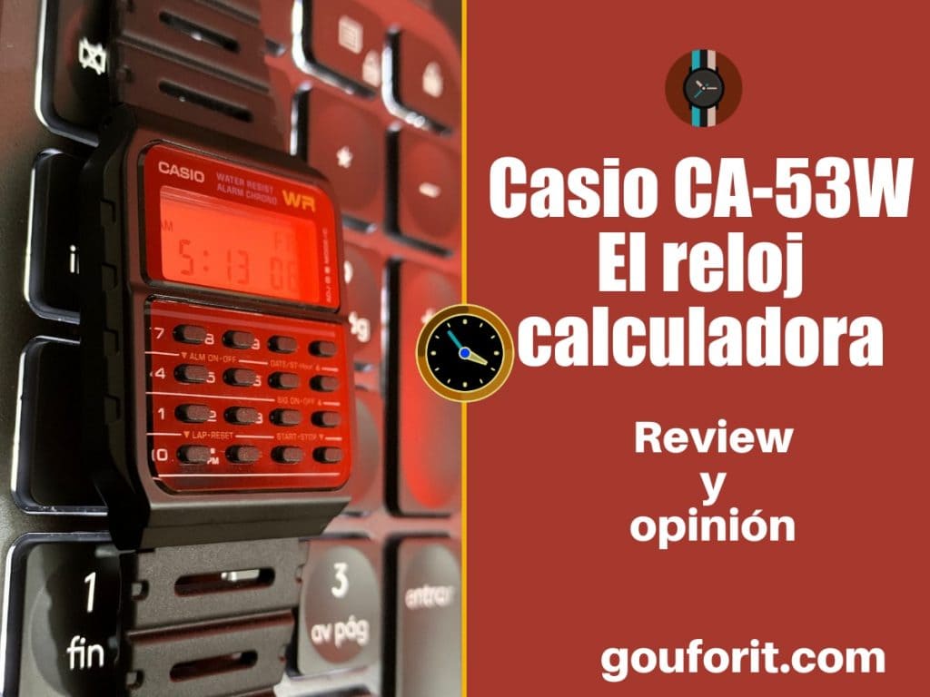 Casio CA-53W - El reloj calculadora - Opinión y review