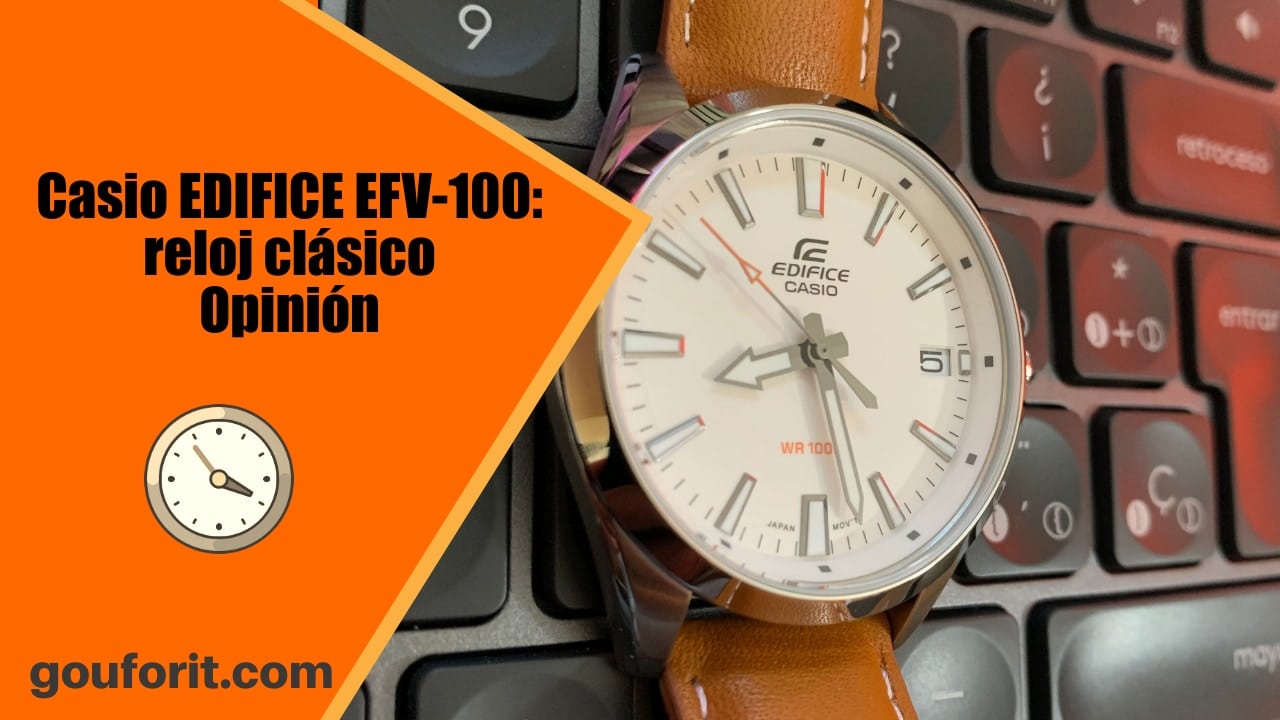 Casio EDIFICE EFV-100: reloj clásico y elegante muy barato - Opinión