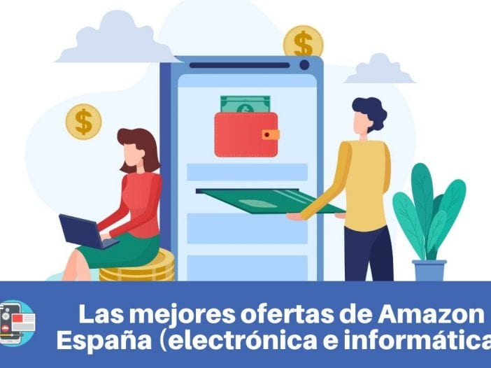 Las mejores ofertas de Amazon España en (electrónica e informática)