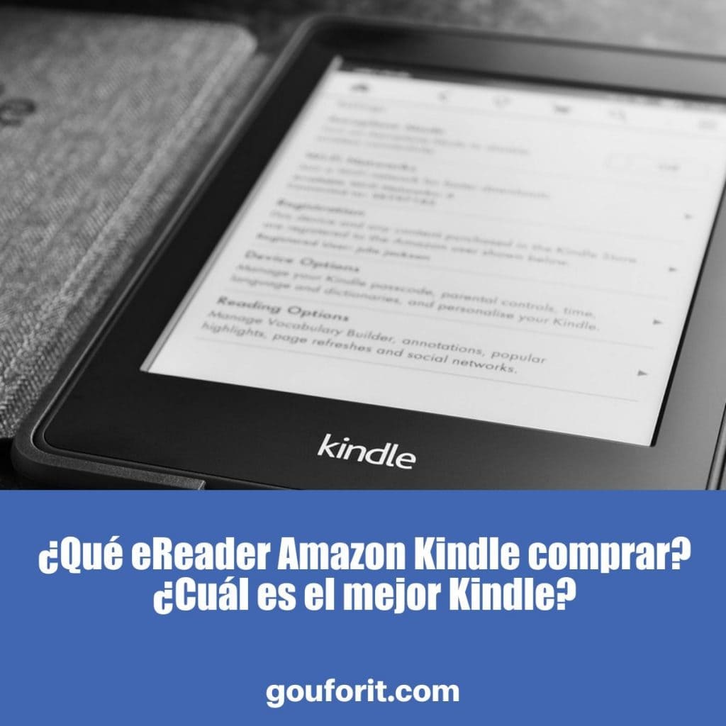 ¿Qué eReader Amazon Kindle comprar? ¿Cuál es el mejor Kindle? Opiniones y precio