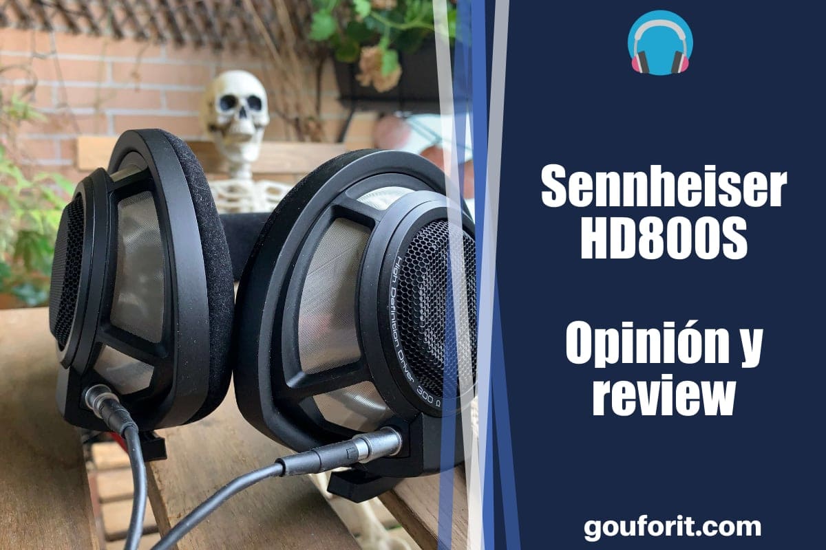 Sennheiser HD800S - opinión y review (Auriculares abiertos)
