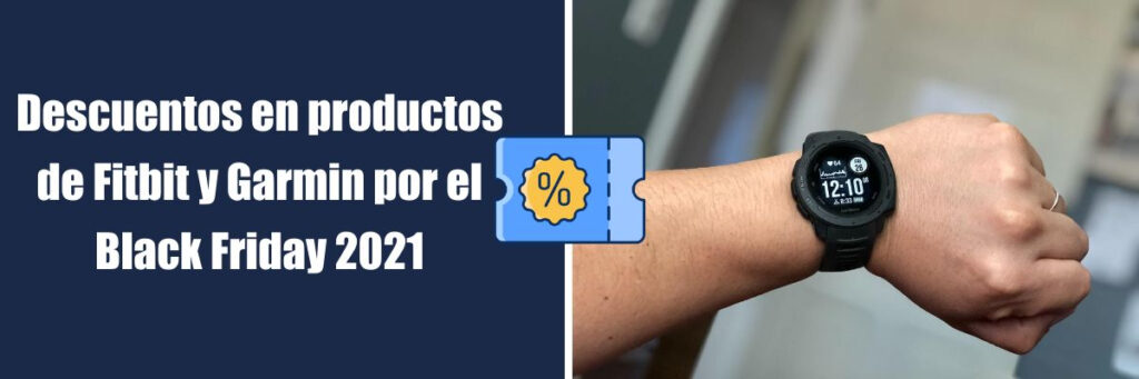 Descuentos en productos de Fitbit y Garmin por el Black Friday 2021
