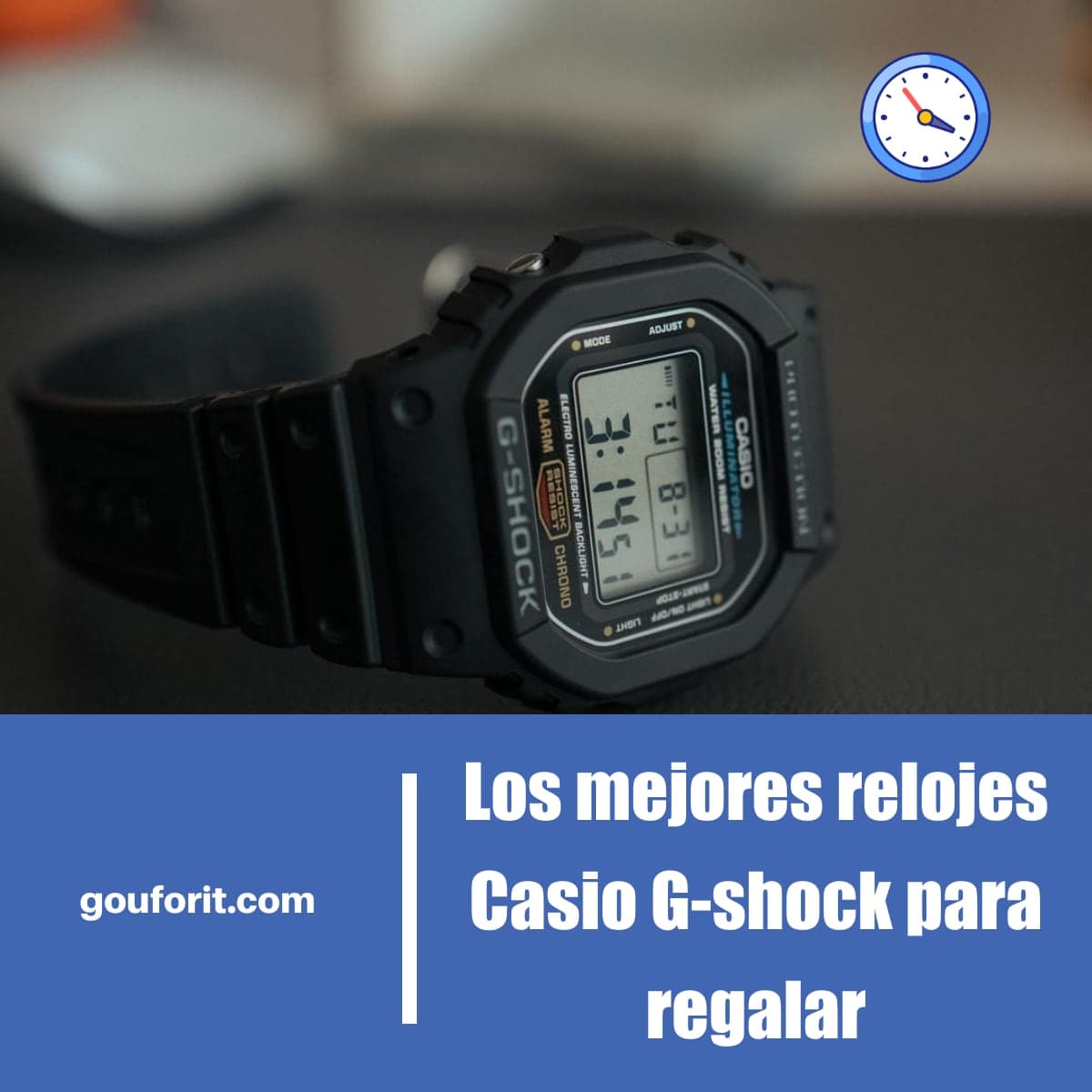Los mejores relojes Casio G-shock para regalar