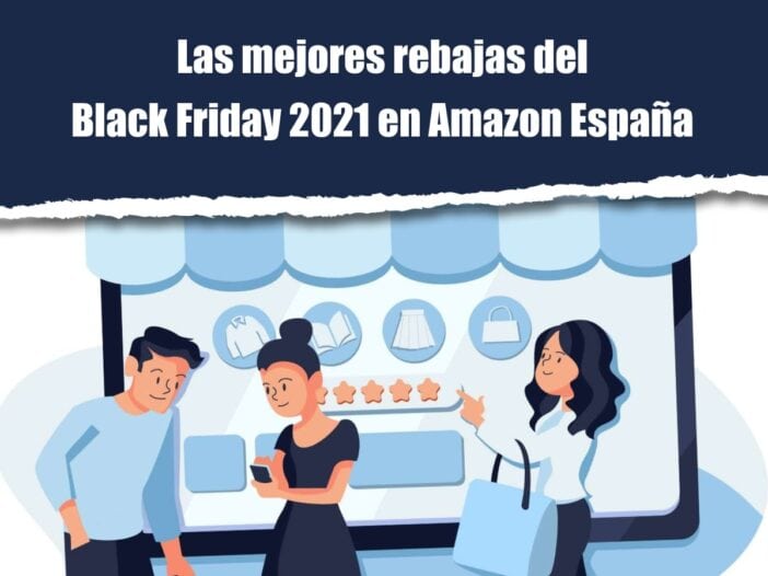 Mejores Ofertas Black Friday 2021 en Amazon España