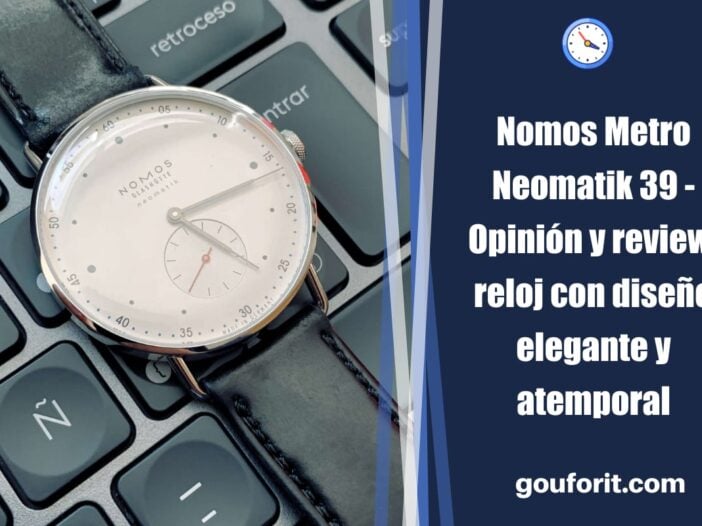Nomos Metro Neomatik 39 - Opinión y review: reloj con diseño elegante y atemporal