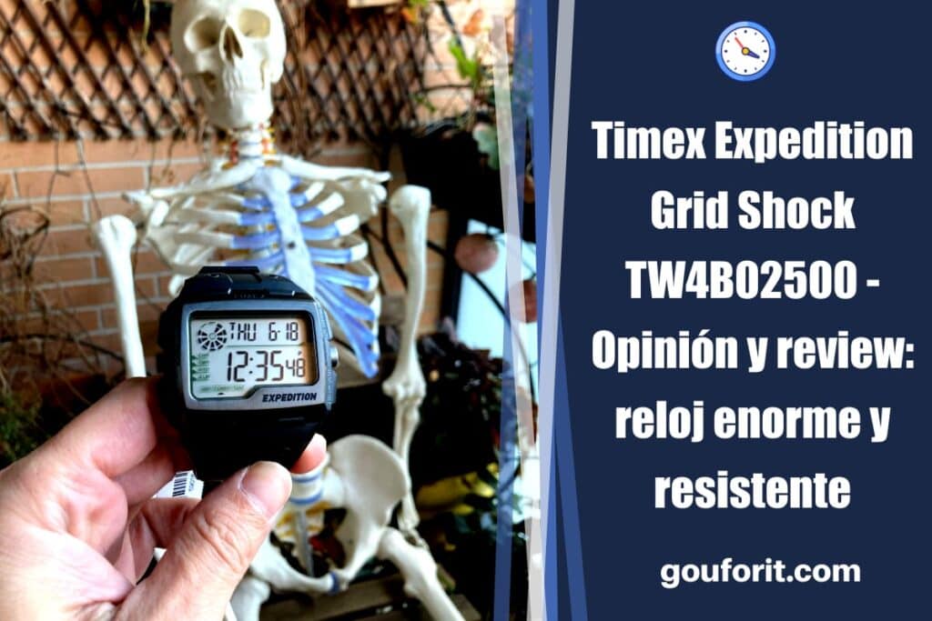 Timex Expedition Grid Shock TW4B02500: Opinión y review: reloj enorme y resistente