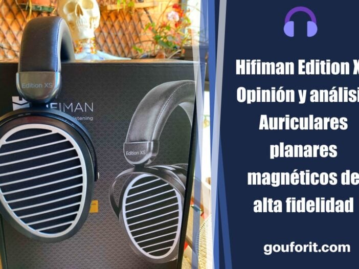 Hifiman Edition XS - Opinión y análisis - Auriculares planares magnéticos de alta fidelidad