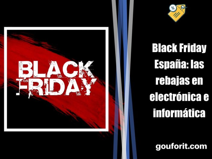 Black Friday España: todo lo que necesitas saber sobre las rebajas en electrónica e informática
