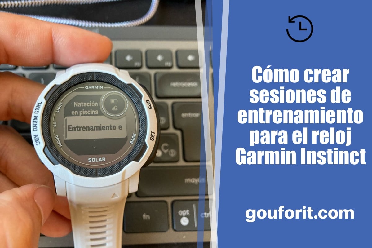 Cómo crear sesiones de entrenamiento para el reloj Garmin Instinct