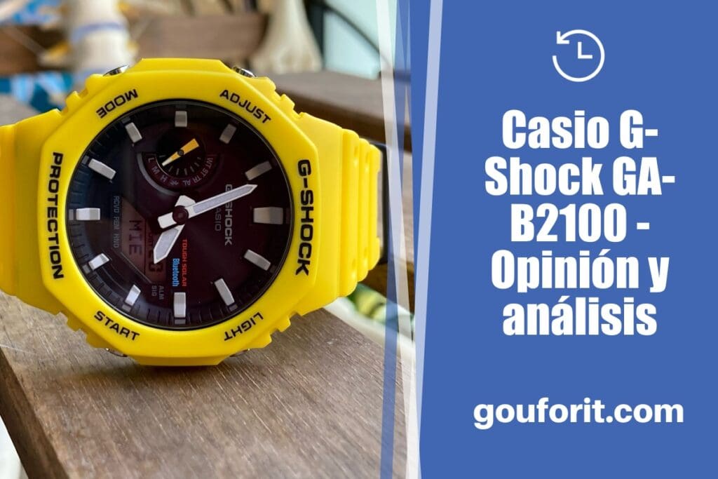 Casio G-Shock GA-B2100 - Opinión y análisis