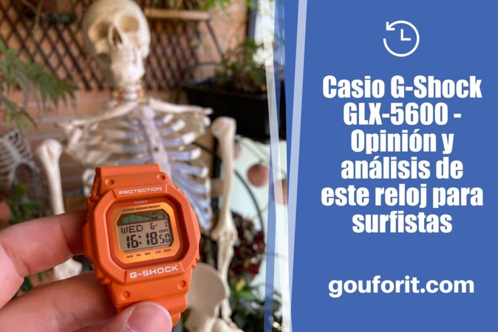 Casio G-Shock GLX-5600 - Opinión y análisis de este reloj para surfistas