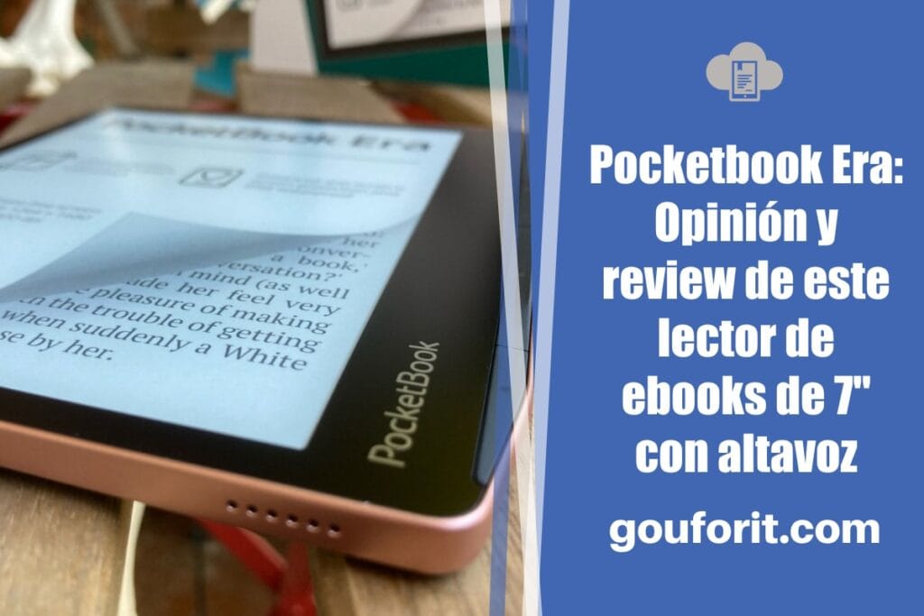 Pocketbook Era: Opinión y review de este lector de ebooks de 7" con altavoz