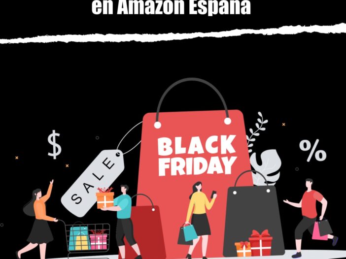 Las mejores ofertas del Black Friday 2022 en Amazon España (Cyber Monday): los mejores descuentos y rebajas