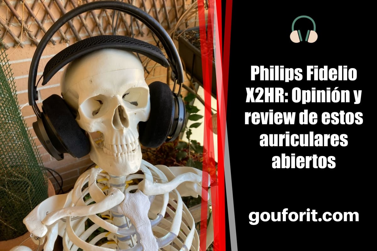Philips Fidelio X2HR: Opinión y review de estos auriculares abiertos