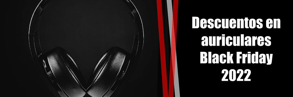 Descuentos auriculares Black Friday 2022 en Amazon España