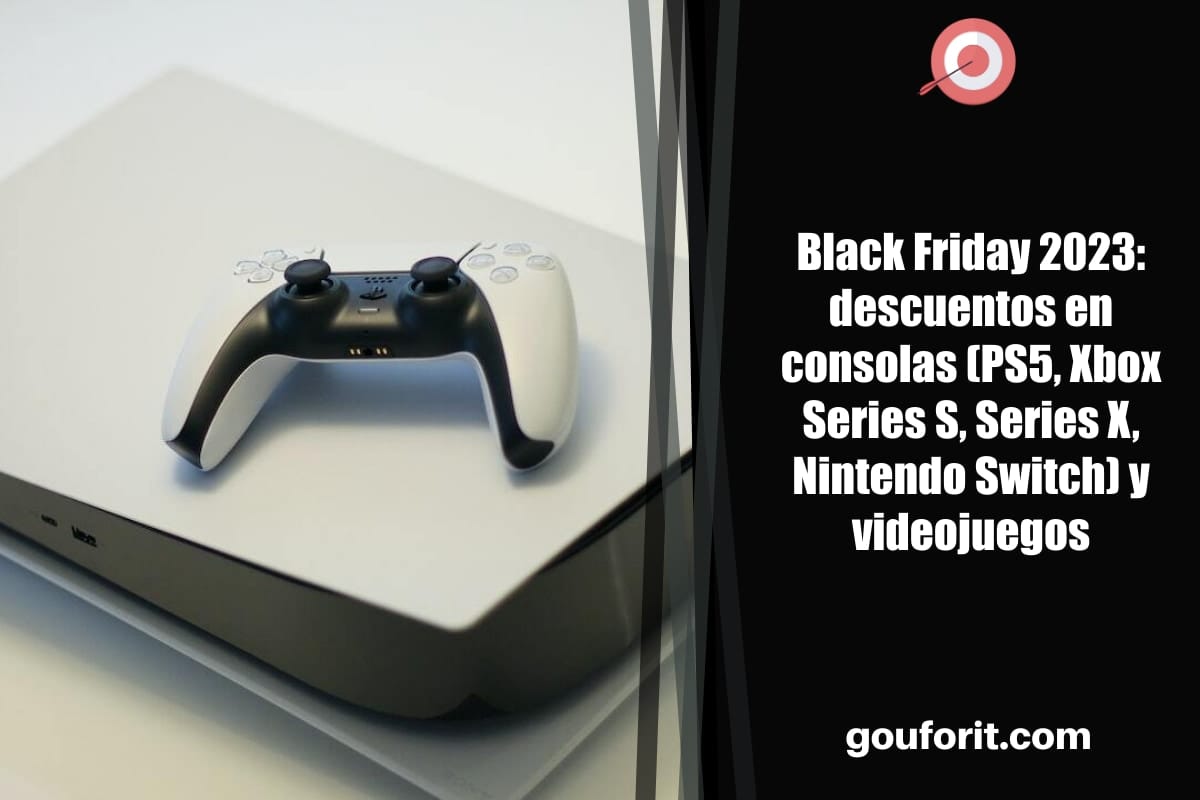 Ofertas del Black Friday 2023 en consolas (PS5, Nintendo Switch, Xbox Series S, Series X), gaming y videojuegos