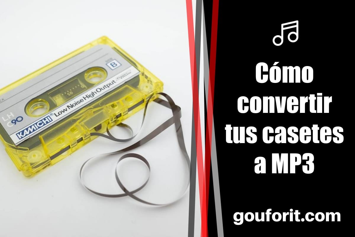 Cómo convertir tus casetes a MP3