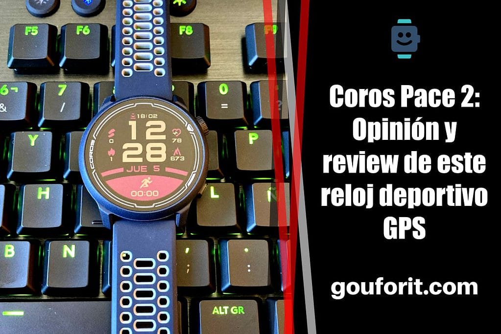 Coros Pace 2: Opinión y review de este reloj deportivo GPS