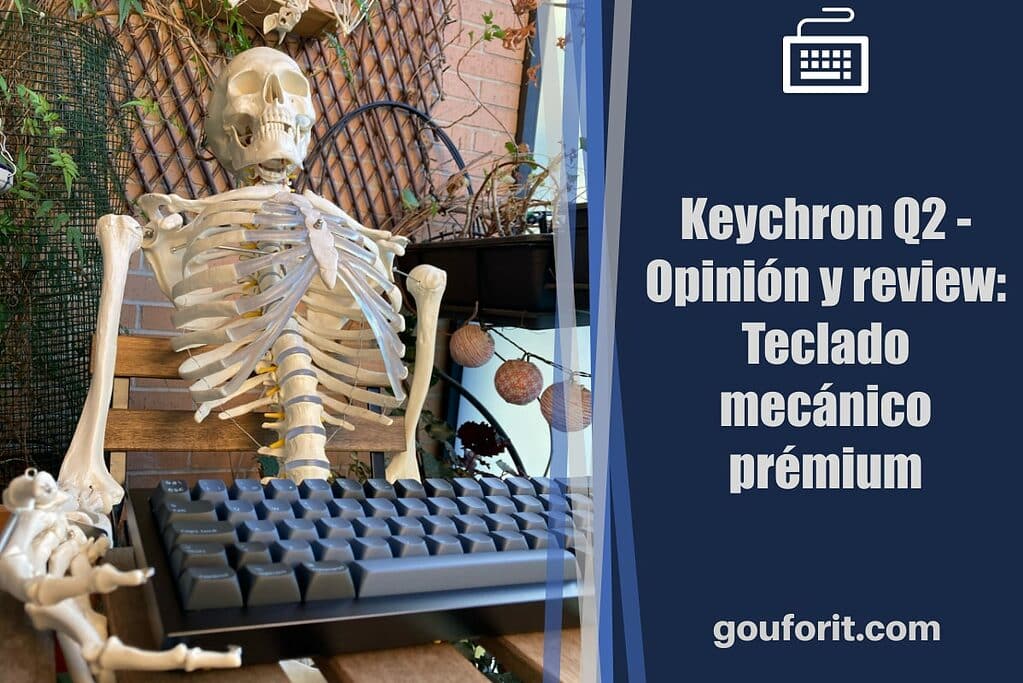 Keychron Q2 - Opinión y review: Teclado mecánico prémium