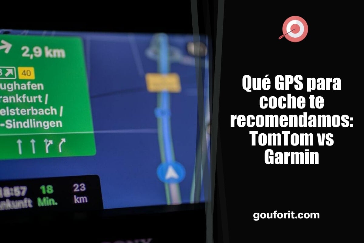 Qué GPS para coche te recomendamos: TomTom vs Garmin