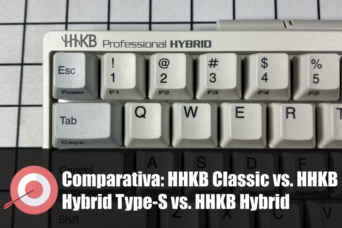 Comparativa: HHKB Classic vs. HHKB Hybrid Type-S vs. HHKB Hybrid