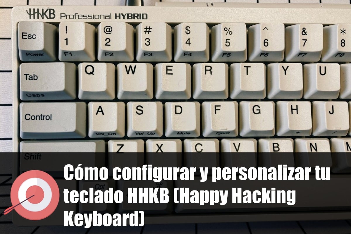 Cómo configurar y personalizar tu teclado HHKB (Happy Hacking Keyboard)