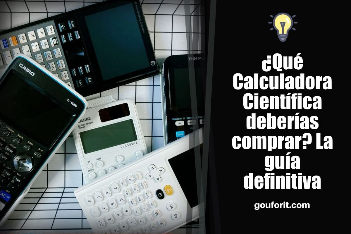 ¿Qué Calculadora Científica deberías comprar? La guía definitiva