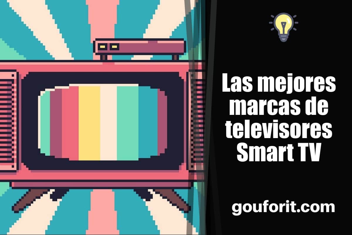 Las mejores marcas de televisores Smart TV: comparativa y recomendaciones