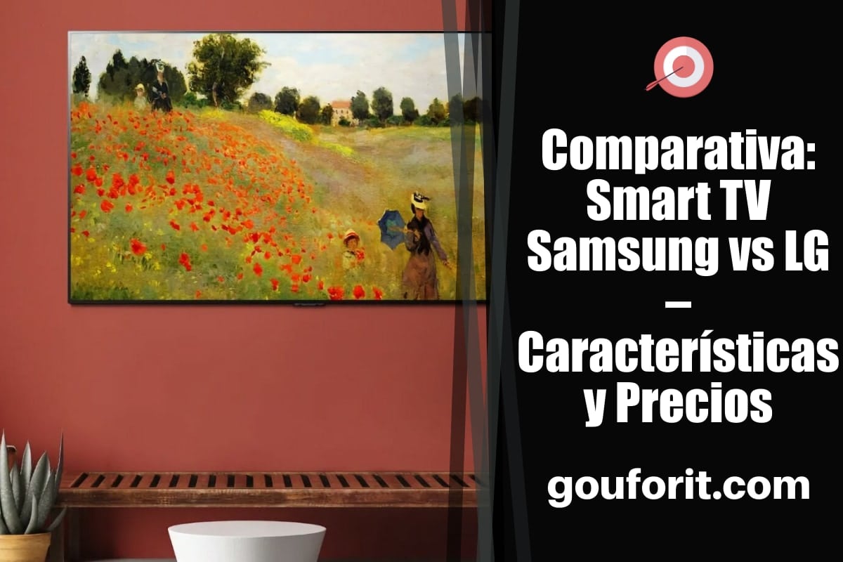 Comparativa: Smart TV Samsung vs LG – Características y Precios